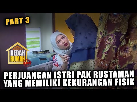 BEDAH RUMAH EPISODE 457 - PERJUANGAN ISTRI PAK RUSTAMAN YANG MEMILIKI KEKURANGAN FISIK (PART 1)