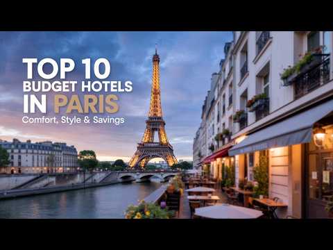 Top 10 Budget Hotels in Paris Affordable, Stylish & Central for Fall 2025 Spring 2026