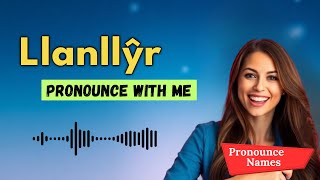 How to pronounce Llanllŷr