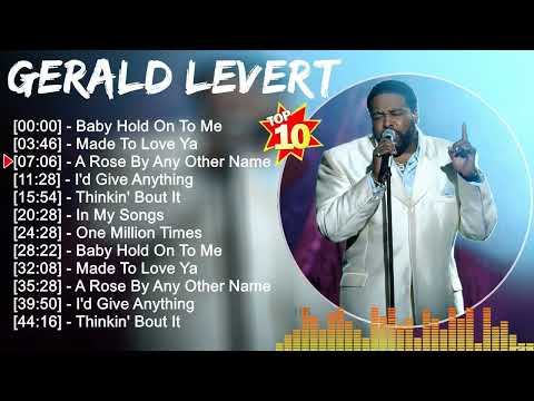 G e r a l d L e v e r t Greatest Hits ~ Soul Music ~ Top 10 Hits of All Time