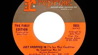 1968 First Edition (Kenny Rogers) - Just Dropped In (To See What Condition My Condition Was In) (45)