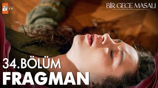 Bir Gece Masalı 34. Bölüm Fragman | “Yardım edin!” ?