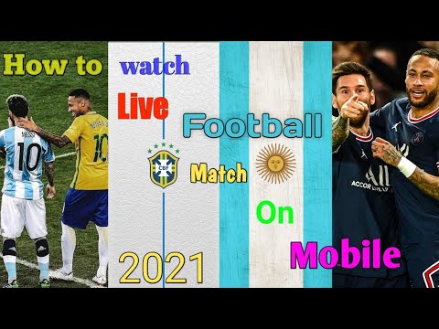 How to watch live football match on mobile🔥 | Brazil vs Argentina | easiest method | Bangla | 2021