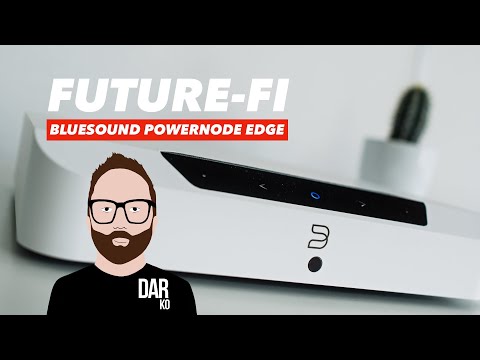 Move over SONOS: Bluesound's Powernode Edge is AFFORDABLE hi-fi streaming for EVERYONE!