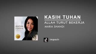 Download lagu Allah Turut Bekerja - Maria Shandi [ Audio] mp3