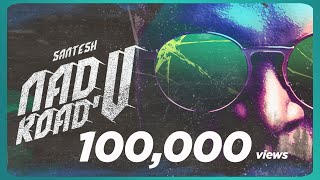 Download lagu Nadu Road'u - Santesh //   2020 mp3