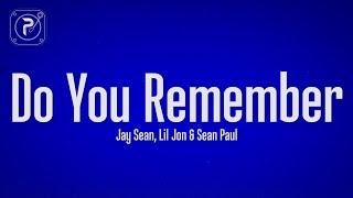 Jay Sean - Do You Remember (Lyrics) ft. Sean Paul, Lil Jon