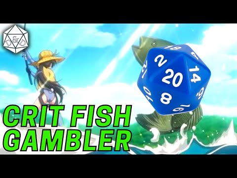 The Crit Fish Gambler : A Luck Based D&D Build