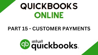 Recording Customer Payments on QuickBooks Online - QuickBooks Course Part 15