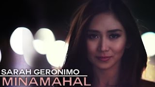 Sarah Geronimo — Minamahal [Official Music Video]