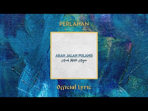 Perlahan (Offical Lyric Video)