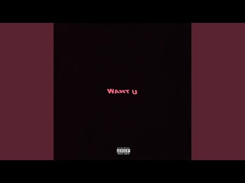 Want U (feat. upsidöwn)