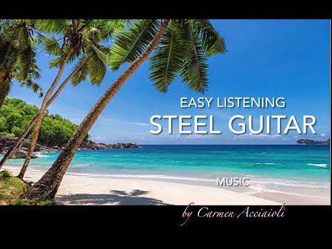 Relaxing Easy Listening Steel Guitar Music -  #steelguitarmusic #pedalsteelguitar