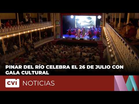 Pinar del Río celebra el 26 de julio con gala cultural