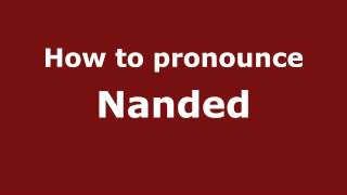 How to pronounce Nanded