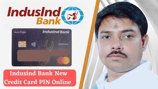 How to Set Indusind Bank Credit Card Pin Online | Indusind Bank Credit Card Pin Generation App