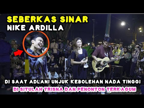 SEBERKAS SINAR - NIKE ARDILLA (LIVE) PENDOPO LAWAS | TRI SUAKA FT. NABILA MAHARANI DAN ADLANI RAMBE