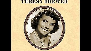 Teresa Brewer Sings 30 of Our Favorite Songs