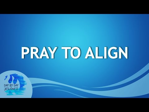 2025-10-05 Pray To Align - Ed Lapiz