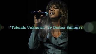 &quot;Friends Unknown&quot; by Donna Summer