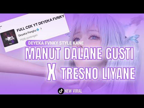DJ MANUT DALANE GUSTI X TRESNO LIYANE SOUND RAME DI TIKTOK