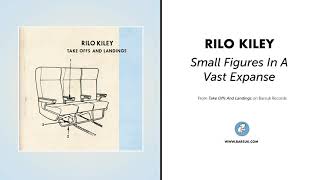 Rilo Kiley - &quot;Small Figures In A Vast Expanse&quot; (Official Audio)