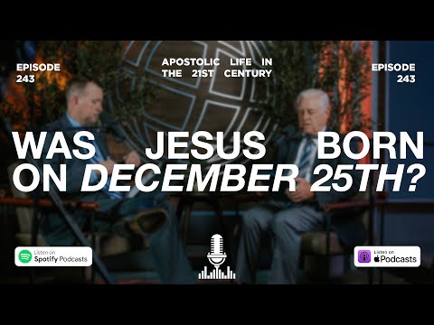Was Jesus Born on December 25th? | Episode 243