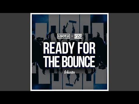 Ready for the Bounce