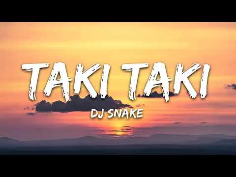 DJ Snake - Taki Taki (1 Hour Music Lyrics) ft. Selena Gomez, Ozuna, Cardi B