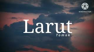 Download lagu Larut - Tomok (lirik) | OST Aku Bukan Ustazah 2 mp3 Download lagu Larut - Tomok (lirik) | OST Aku Bukan Ustazah 2 mp3
