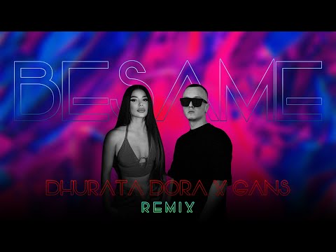 Dhurata Dora - Besame (TALLAVA REMIX)