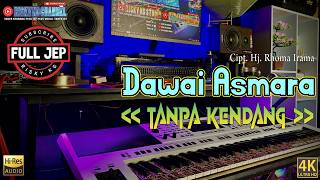 Download lagu Dawai Asmara TANPA KENDANG Versi Plus JEP Drum Ala Dc Music Dangdut Koplo Pegon Jandut mp3