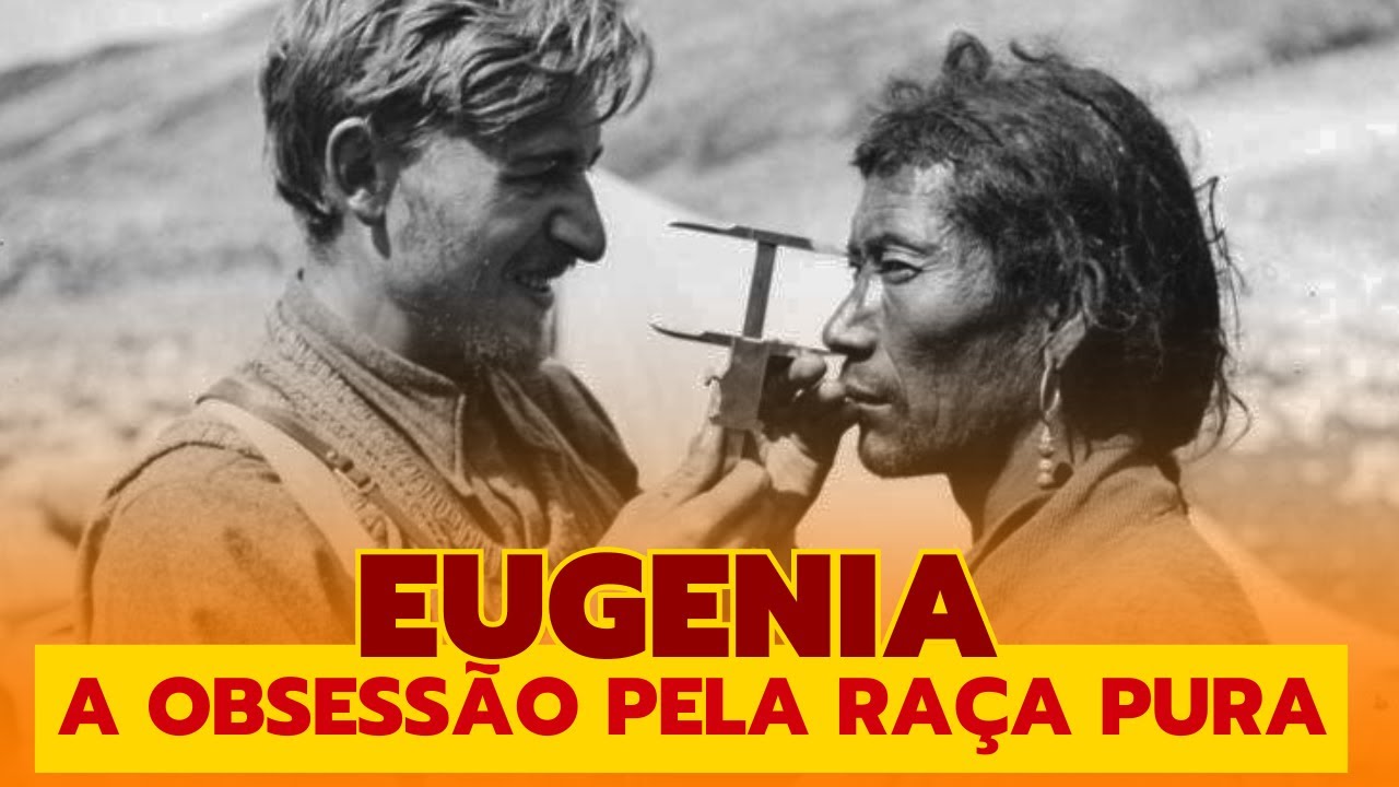 Eugenia: A Obsessão pela "Raça Pura"