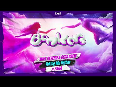 Mike Reverie, Geos Crew feat. Zara - Taking Me Higher