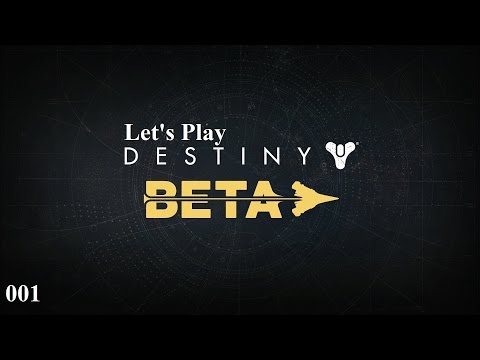 Destiny [BETA] - Let's Play Destiny - 001 - Eine neue Welt