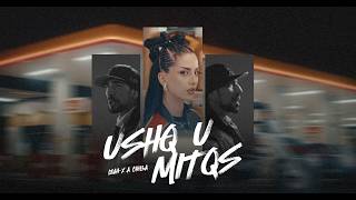 Leah Ft A Chilla - Ushq U Mitqs (2026)