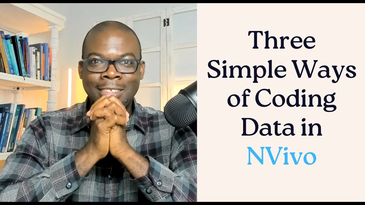 Three Simple Ways of Coding Data in NVivo