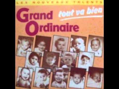 Grand Ordinaire - Tout va bien - 1989
