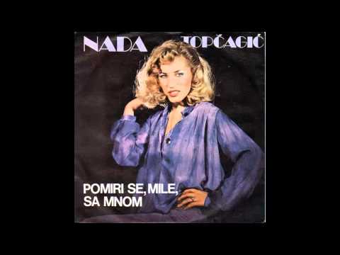 Nada Topcagic - Pomiri se Mile sa mnom - (Audio 1980) HD