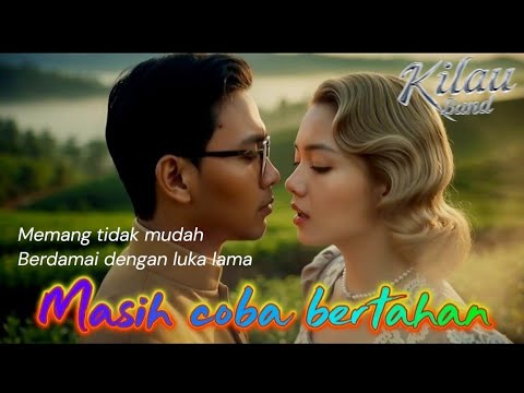 Masih coba bertahan - Kilau Band (Official Music Video)