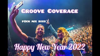 GROOVE COVERAGE - HAPPY NEW YEAR MEGAMIX 2022 |ZS_&amp;_ZS Music|