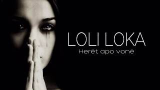 Loli Loka - Herët Apo Vonë