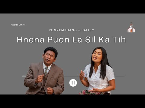 Hnena puon la sil ka tih (Hmar Mizo Gospel Hla)