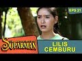 CIE Lilis Marah Kang Parman Ngomong Cantik Ke Cewek Lain The Adventure Of Suparman Eps 21
