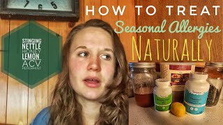 How To Naturally Treat Seasonal Allergies | Naturally Relieve Allergy Symptoms |
