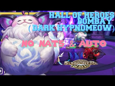 Summoners War: HALL OF HEROES BOMBAY (Dark Hypnomeow) No Nat5 & AUTO