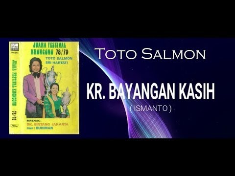 Kr. BAYANGAN KASIH - Toto Salmon (Juara Festival Kroncong 78-79)