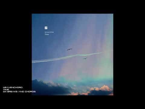 Heavenchord - Time - 04 Breaks And Chords