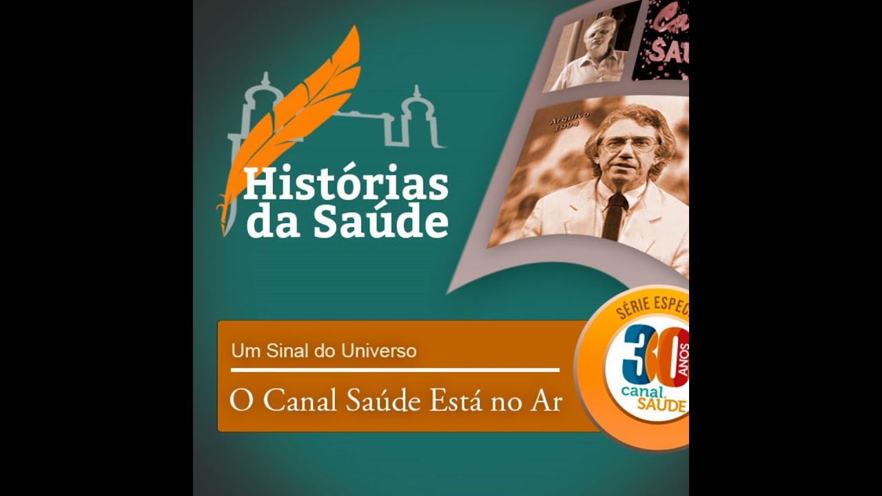 Um Sinal do Universo – O Canal Saúde está no ar