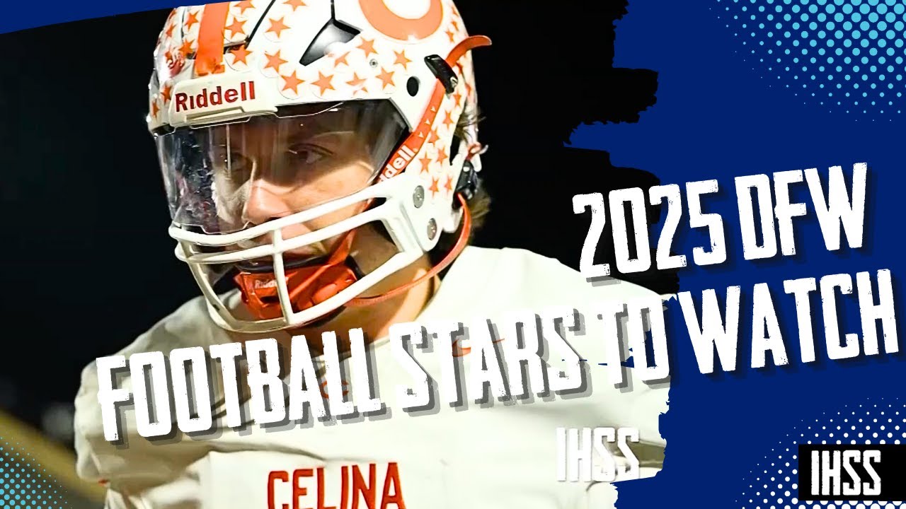 Top High School Football Prospects to Watch in 2025 | DFW Sports